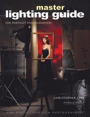 Master Lighting Guide for Portrait Photographers (h�ftad)