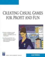 Creating Casual Games for Profit and Fun