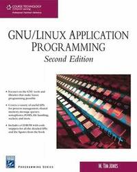 GNU/Linux Application Programming, 2nd Edition, Book/CD Package ()
