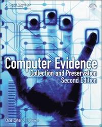 Computer Evidence: Collection and Preservation 2nd Edition Book/CD Package ()