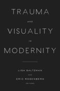 Trauma and Visuality in Modernity