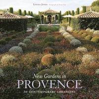 New Gardens in Provence (inbunden)