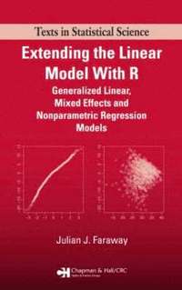 Extending the Linear Model with R (inbunden)
