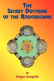 Secret Doctrine Of The Rosicrucians (h�ftad)