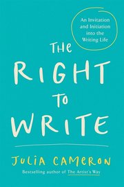 The Right to Write: An Invitation and Initiation Into the Writing Life (h�ftad)