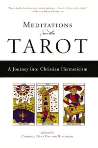 Meditations on the Tarot: A Journey Into Christian Hermeticism (h�ftad)