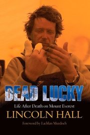 Dead Lucky: Life After Death on Mount Everest (h�ftad)