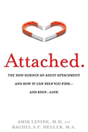 Attached: The New Science of Adult Attachment and How It Can Help Youfind?and Keep?love (inbunden)