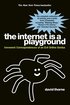 Internet Is A Playground