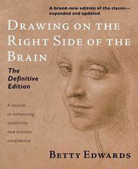 Drawing on the Right Side of the Brain (h�ftad)