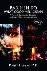 Bad Men Do What Good Men Dream (h�ftad)