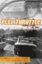 Full Throttle: The Life and Fast Times of NASCAR Legend Curtis Turner (inbunden)