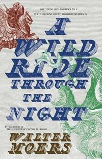 A Wild Ride Through the Night (inbunden)