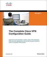 The Complete Cisco VPN Configuration Guide (h�ftad)