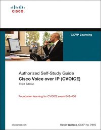 Cisco Voice Over IP (CVOICE) Authorized Self-Study Guide 3rd Edition