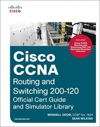 Cisco CCNA Routing and Switching 200-120 Official Cert Guide and Simulator Library