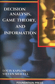 Decision Analysis, Game Theory, and Information (h�ftad)