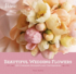 Victoria: Beautiful Wedding Flowers