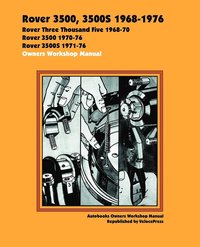 Rover 3500, 3500s 1968-1978 Owners Workshop Manual (h�ftad)