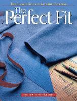 The Perfect Fit: The Classic Guide to Altering Patterns (h�ftad)