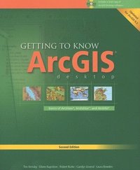 Getting to Know ArcGIS Desktop (h�ftad)