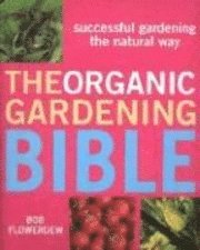 The Organic Gardening Bible (kartonnage)