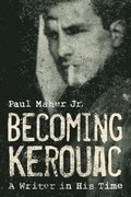 Becoming Kerouac