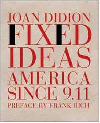 Fixed Ideas America Since 9.11 (h�ftad)