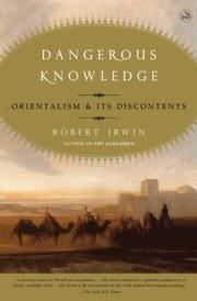 Dangerous Knowledge: Orientalism and Its Discontents (h�ftad)
