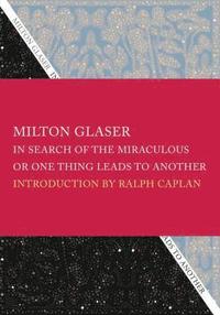 In Search of the Miraculous: Or, One Thing Leads to Another (inbunden)