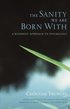 The Sanity We are Born with