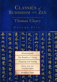 Classics of Buddhism and ZEN: v. 5 (h�ftad)