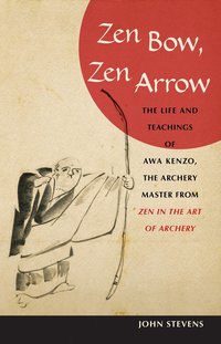 Zen Bow, Zen Arrow (inbunden)