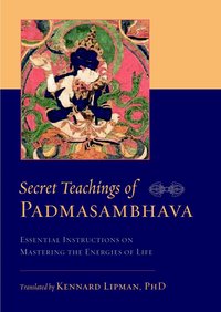 Secret Teachings of Padmasambhava (h�ftad)