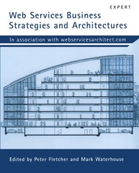 Web Services Business Strategies And Architectures (h�ftad)