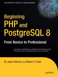 Beginning PHP 5 & PostgreSQL 8: From Novice to Professional (h�ftad)