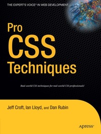 Pro CSS Techniques: Real World CSS Techniques for Real World CSS Professionals (inbunden)