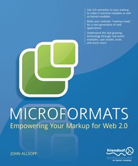 Microformats: Empowering Your Markup for Web 2.0 (h�ftad)