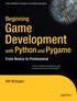 Beginning Game Development with Python and Pygame : From Novice to Professional