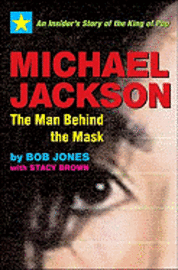 Michael Jackson: The Man Behind the Mask (h�ftad)