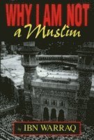 Why I am Not a Muslim (inbunden)