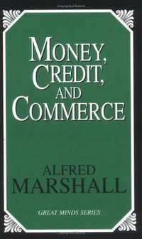Money, Credit and Commerce (h�ftad)