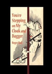 You're Stepping on My Cloak and Dagger ()