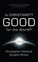 Is Christianity Good for the World? (h�ftad)