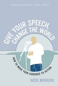 Give Your Speech, Change the World (inbunden)
