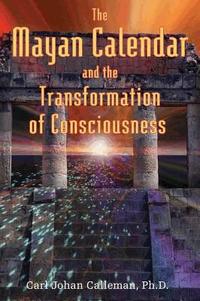 The Mayan Calendar and the Transformation of Consciousness (kartonnage)