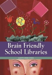 Brain Friendly School Libraries (h�ftad)
