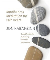Mindfulness Meditation for Pain Relief (ljudbok)