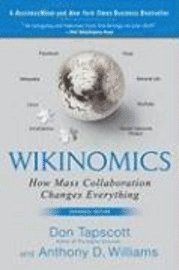 Wikinomics: How Mass Collaboration Changes Everything (inbunden)