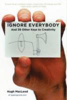 Ignore Everybody (inbunden)